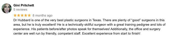 google review about Dr. Bradley Hubbard that says he is the best plastic surgeon in Dallas